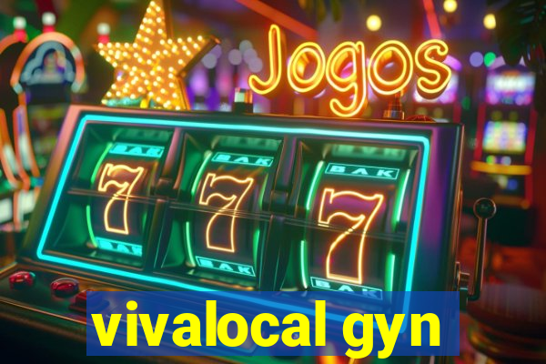 vivalocal gyn